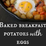 Baked breakfast potatoes with eggs - An easy one pan breakfast or brunch