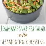Edamame and Snap Peas with Sesame Ginger Dressing Recipe